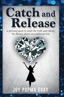Libro Catch And Release: A Personal Quest To Catch The Tr...