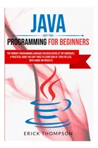 Comprar Libro: Programación Java Para Principiantes: Lenguaje De De