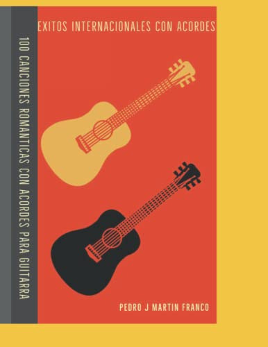 Libro : 100 Canciones Romanticas Con Acordes Para Guitarra 