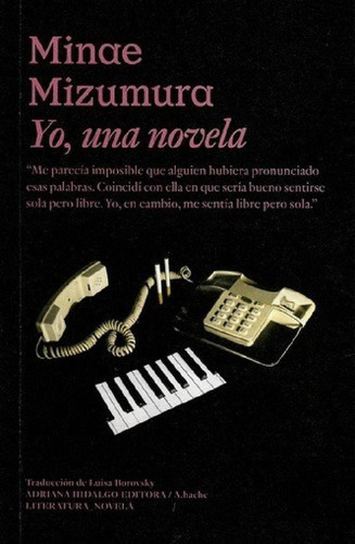 Libro - Libro Yo, Una Novela - Minae Mizumura - A. Hache