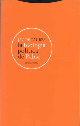 Teologia Politica De Pablo, La - Jacob Taubes