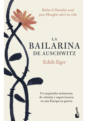 La Bailarina De Auschwitz, Edith Eger