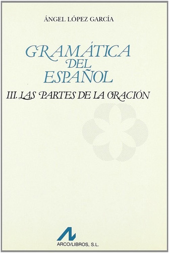 Libro Gramática Del Español. Las Partes De La Oración Vol