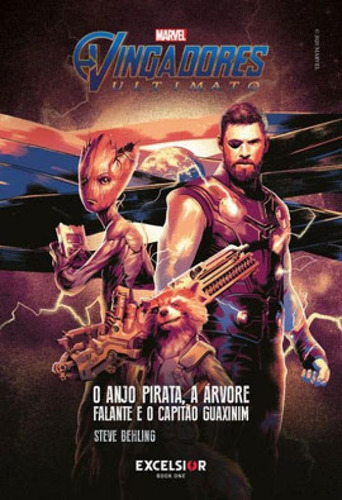 Vingadores Ultimato: O Anjo Pirata, A Árvore Falante E O Ca, De Behling, Steve. Editora Excelsior, Capa Mole Em Português