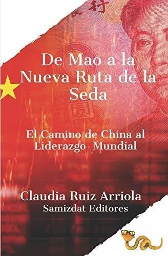 De Mao A La Nueva Ruta De La Seda: El Camino De China Al Lid