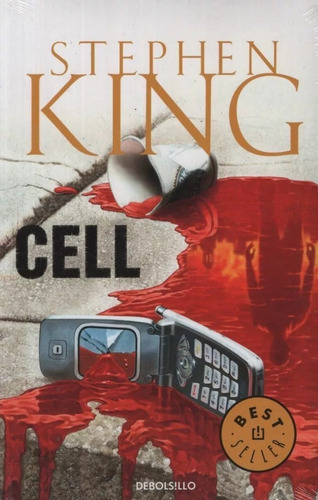 Cell, Stephen King. Editorial Debolsillo