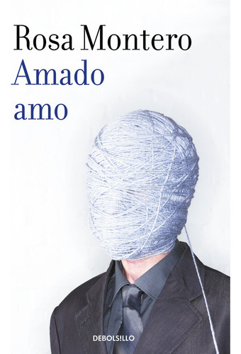 Amado Amo, De Montero, Rosa. Editorial Debolsillo, Tapa Blanda En Español
