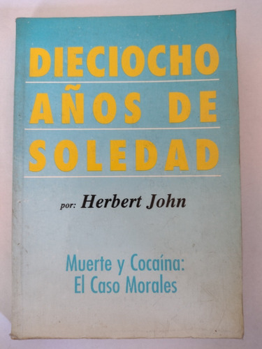 Dieciocho Años De Soledad..herbert John..