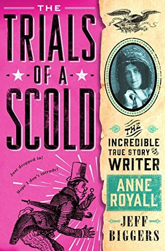 The Trials Of A Scold The Incredible True Story Of Writer An