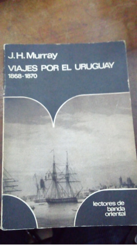  Libro Viajes Por El Uruguay   1868-1870