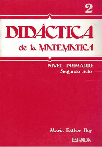 Didactica De La Matematica 2 Nivel Primario Segundo Ciclo