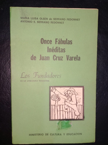 Once Fábulas Inéditas De Juan Cruz Varela Serrano Redonnet