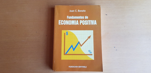 Fundamentos De Economia Positiva - La Problematica Economica (Usado)