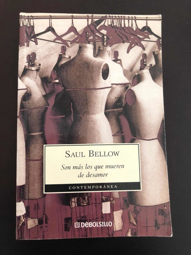 Libro Son Más Los Que Mueren De Desamor - Saul Bellow