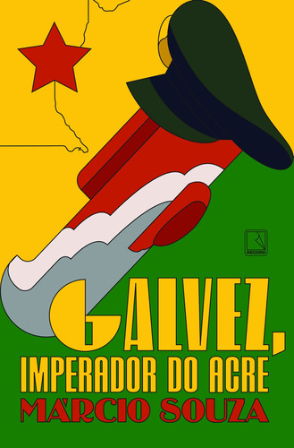 Galvez, imperador do Acre, de Souza, Márcio. Editora Record Ltda., capa mole em português, 2022