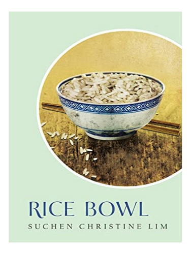 Rice Bowl - Suchen Christine Lim. Eb14