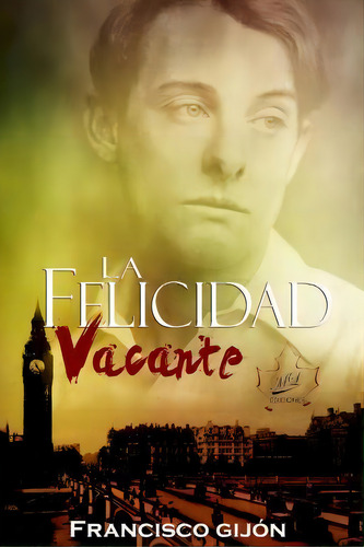 La Felicidad Vacante, De Francisco Gijon. Editorial Createspace Independent Publishing Platform, Tapa Blanda En Español
