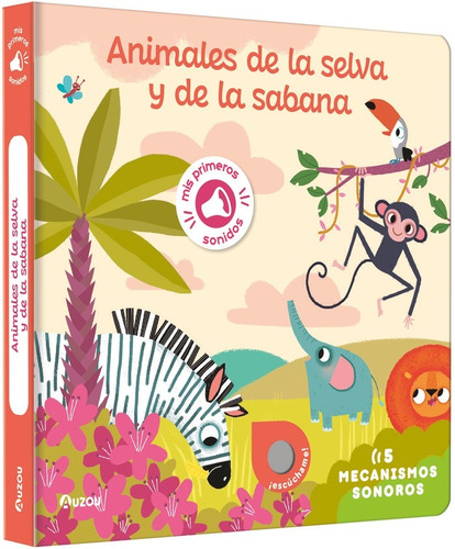 Libro Mis Primeros Sonidos. Animales De La Selva Y De La ...