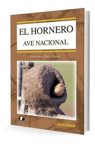 Narosky: El Hornero - Ave Nacional