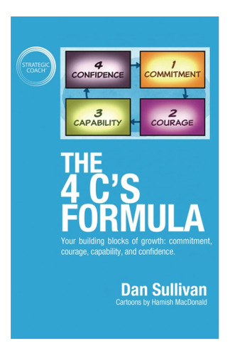 Livro: The 4 Cs Formula: Your Building Blocks Of Growth: Com