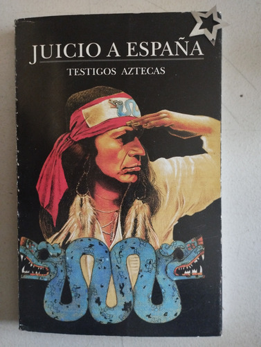 Juicio A España Libro Xokonoschtletl Gomora O (Usado)