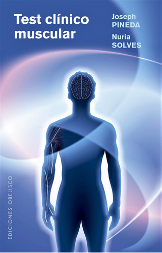 Test clínico muscular, de Pineda, Joseph. Editorial Ediciones Obelisco, tapa blanda en español, 2018