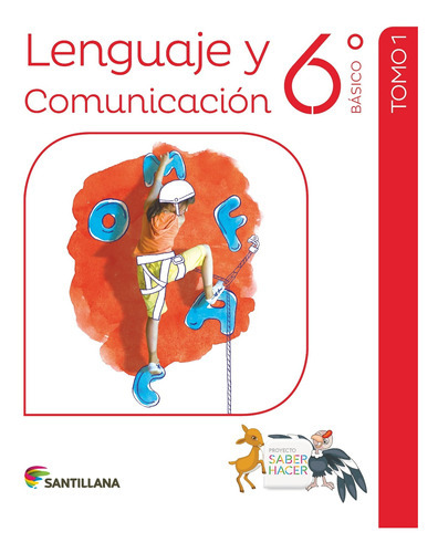 Pack Lenguaje Y Comunicacion 6 Saber Hacer, De Vários Autores. Editorial Santillana, Tapa Blanda En Español