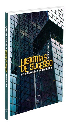 Histórias De Sucesso Na Empresa E No Trabalho - Volume 2 (tr