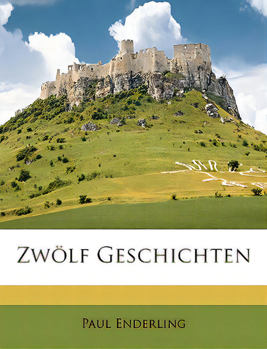 Zwolf Geschichten, De Enderling, Paul. Editorial Nabu Pr, Tapa Blanda En Inglés