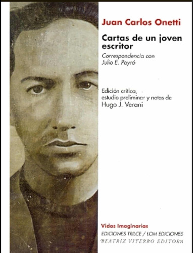 Cartas De Un Joven Escritor - Juan Carlos Onetti