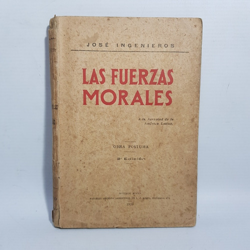 Antiguo Libro Las Fuerzas Morales José Ingenieros 47n 405