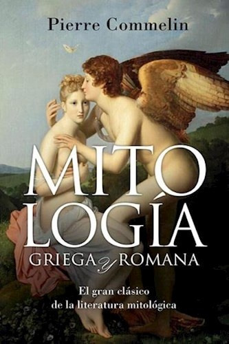 Mitologia Griega Y Romana - Pierre Commelin