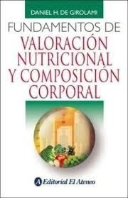 Fundamentos De Valoración Nutricional Y Composición Corporal