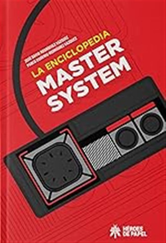 La Enciclopedia Master System / José David Rodríguez Vázquez