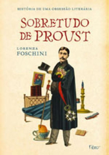 Imagem 1 de 1 de Sobretudo De Proust - História De Uma Obsessão Literária