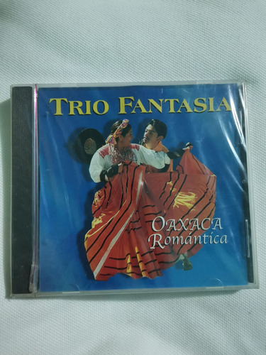 Trio Fantasia Oaxaca Romántica Cd Original Nuevo Y Sellado 