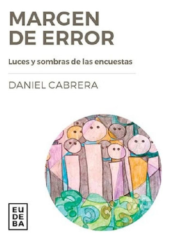Libro - Margen De Error Luces Y Sombras De Las Encuestas (c