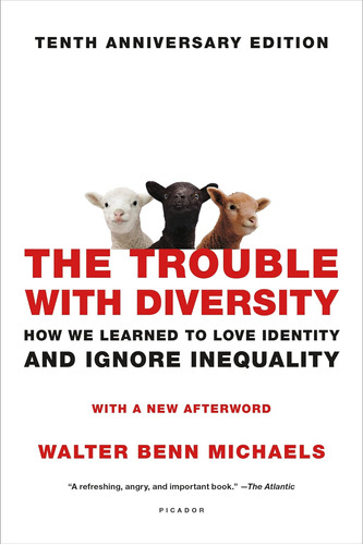 Libro: The Trouble With Diversity: How We Learned To Love