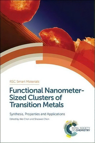 Functional Nanometer-sized Clusters Of Transition Metals, De Hans-jorg Schneider. Editorial Royal Society Chemistry, Tapa Dura En Inglés