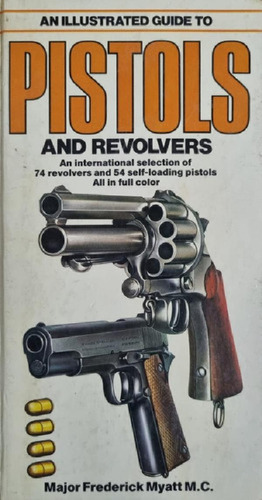 Libro - Pistols And Revolvers Major Frederick Myatt M. C.