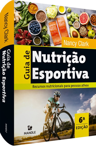 Guia de nutrição esportiva: Recursos nutricionais para pessoas ativas, de Clark, Nancy. Editora Manole LTDA, capa mole em português, 2021