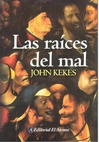 Las Raíces Del Mal - John Kekes