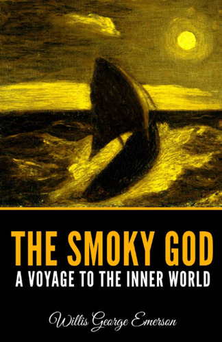 Libro:  The Smoky God: A Voyage To The Inner World