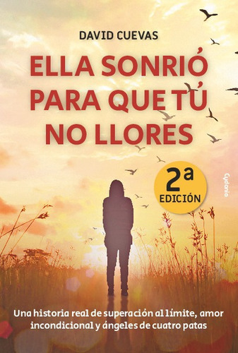 Ella Sonrió Para Que Tú No Llores, De Cuevas, David. Editorial Ediciones Cydonia, Sl. Libros De Futuro En Español