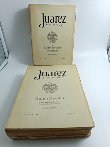 Juárez Y Su México Ralph Roeder 1958, Tomo I Y Il 