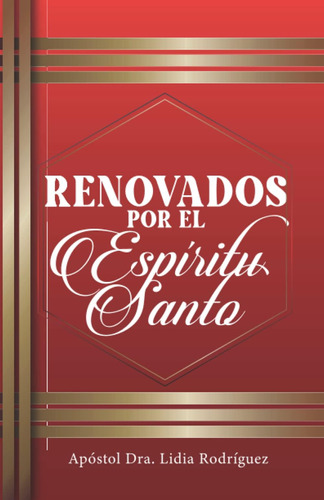 Libro: Renovados Por El Espítitu Santo (spanish Edition)