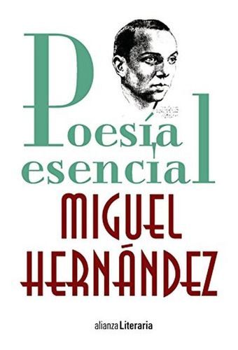 Poesía Esencial (alianza Literaria (al))