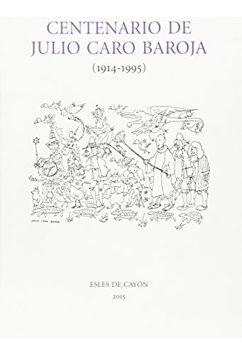 Libro Centenario De Julio Caro Baroja De Carreira Antonio