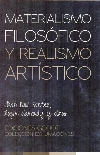 Materialismo Filosófico Y Realismo Artístico. Sartre