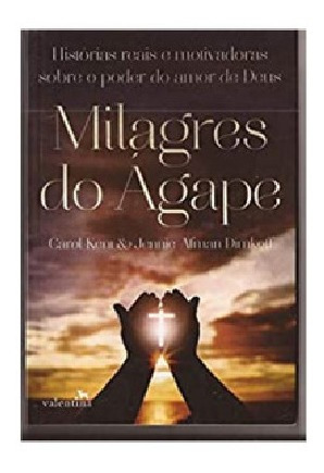 Milagres Do Agape - Carol Kent